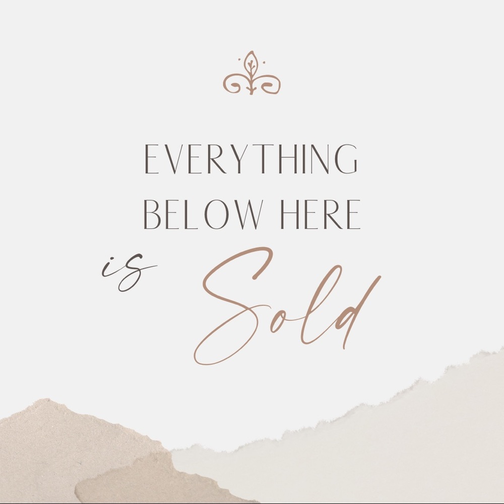 Everything S O L D beyond this point! 😘